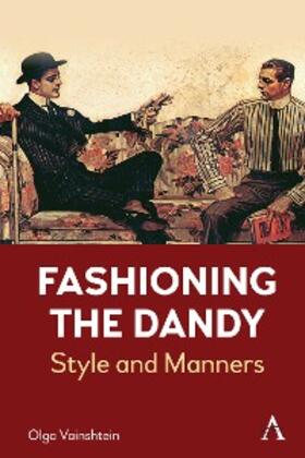 Vainshtein |  Fashioning the Dandy | eBook | Sack Fachmedien