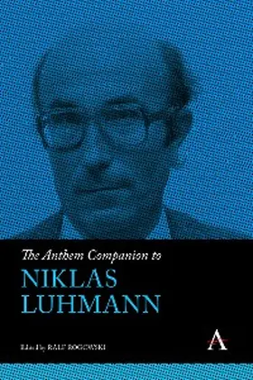 Rogowski |  The Anthem Companion to Niklas Luhmann | eBook | Sack Fachmedien