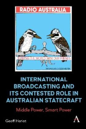 Heriot |  International Broadcasting and Its Contested Role in Australian Statecraft | eBook | Sack Fachmedien