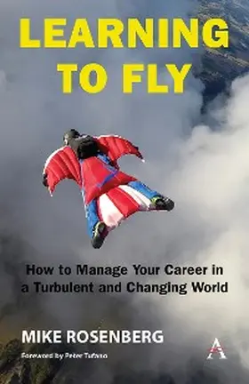 Rosenberg |  Learning to Fly: How to Manage Your Career in a Turbulent and Changing World | eBook | Sack Fachmedien