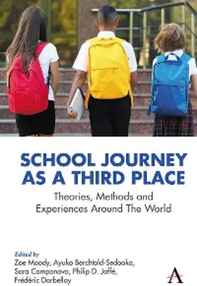 Moody / Berchtold-Sedooka / Camponovo |  School Journey as a Third Place | eBook | Sack Fachmedien