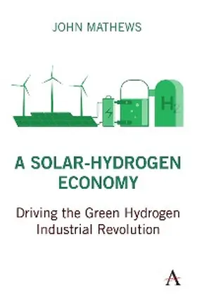 Mathews |  A Solar-Hydrogen Economy | eBook | Sack Fachmedien