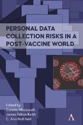 Mazzucelli / Keith / Hollifield | Personal Data Collection Risks in a Post-Vaccine World | E-Book | sack.de