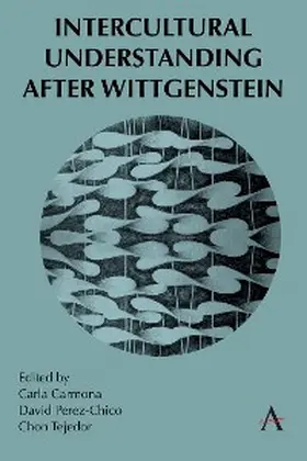 Carmona / Perez-Chico / Tejedor |  Intercultural Understanding After Wittgenstein | eBook | Sack Fachmedien