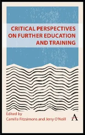 Fitzsimons / O'Neill |  Critical Perspectives on Further Education and Training | eBook | Sack Fachmedien