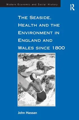 Hassan |  The Seaside, Health and the Environment in England and Wales since 1800 | Buch |  Sack Fachmedien