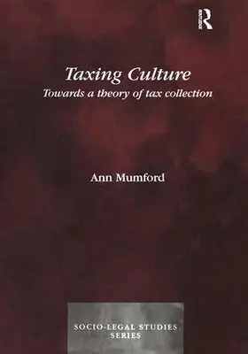 Mumford |  Taxing Culture | Buch |  Sack Fachmedien