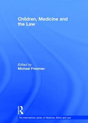 Freeman |  Children, Medicine and the Law | Buch |  Sack Fachmedien