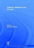 Freeman |  Children, Medicine and the Law | Buch |  Sack Fachmedien