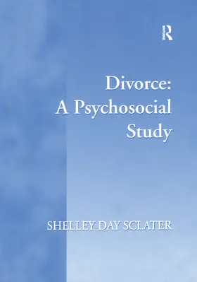 Sclater |  Divorce: A Psychosocial Study | Buch |  Sack Fachmedien