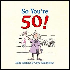 Whichelow / Haskins |  So You're 50! | Buch |  Sack Fachmedien