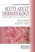Creamer / Barker / Kerdel |  Acute Adult Dermatology: Diagnosis and Management | Buch |  Sack Fachmedien