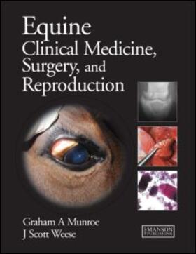 Munroe / Dr. Scott Weese | Equine Clinical Medicine, Surgery and Reproduction | Buch | 978-1-84076-119-1 | sack.de