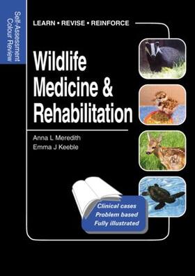 Meredith / Keeble | Wildlife Medicine and Rehabilitation | Buch | 978-1-84076-146-7 | sack.de