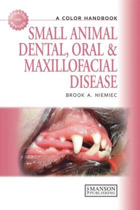 Niemiec | Small Animal Dental, Oral and Maxillofacial Disease | Buch | 978-1-84076-172-6 | sack.de