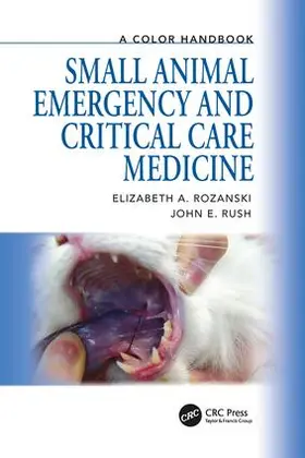 Rozanski / Rush |  Small Animal Emergency and Critical Care Medicine | Buch |  Sack Fachmedien