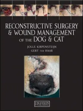 Kirpensteijn / ter Haar |  Reconstructive Surgery and Wound Management of the Dog and Cat | eBook | Sack Fachmedien