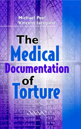 Peel / Iacopino |  The Medical Documentation of Torture | Buch |  Sack Fachmedien