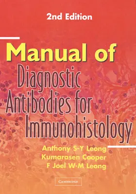 Leong / Cooper |  Manual of Diagnostic Antibodies for Immunohistology | Buch |  Sack Fachmedien
