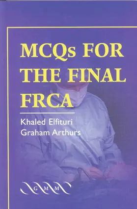 Elfituri / Arthurs |  MCQs for the Final FRCA | Buch |  Sack Fachmedien