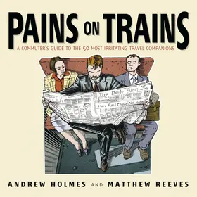 Holmes / Reeves |  Pains on Trains | Buch |  Sack Fachmedien