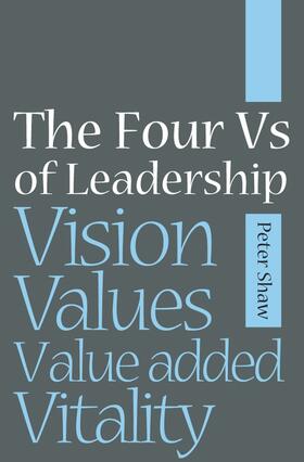 Shaw | The Four Vs of Leadership | Buch | 978-1-84112-698-2 | sack.de