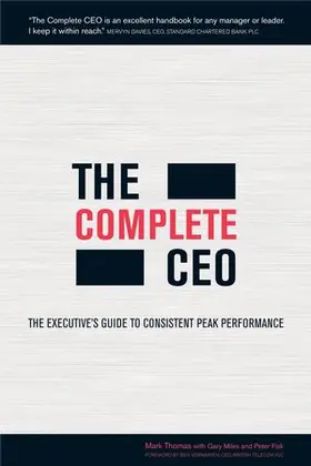 Thomas / Miles / Fisk |  The Complete CEO: The Executive's Guide to Consistent Peak Performance | Buch |  Sack Fachmedien