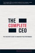 Thomas / Miles / Fisk |  The Complete CEO: The Executive's Guide to Consistent Peak Performance | Buch |  Sack Fachmedien