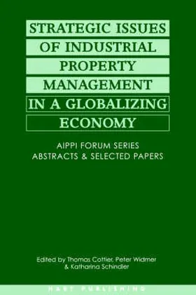 Widmer / Schindler / Cottier |  Strategic Issues of Industrial Property Management in a Globalizing World | Buch |  Sack Fachmedien