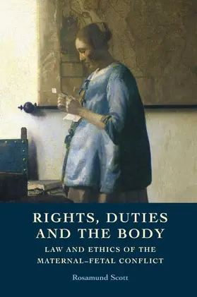 Scott |  Rights, Duties and the Body | Buch |  Sack Fachmedien