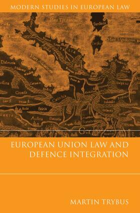 Trybus |  European Union Law and Defence Integration | Buch |  Sack Fachmedien