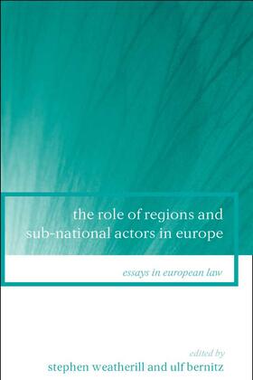 Weatherill / Bernitz | Role of Regions and Sub-National Actors in Europe | Buch | 978-1-84113-488-8 | sack.de