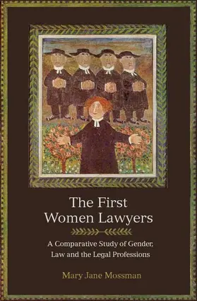 Mossman |  The First Women Lawyers | Buch |  Sack Fachmedien