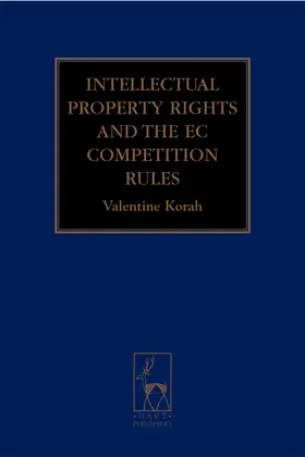 Korah |  Intellectual Property Rights and the EC Competition Rules | Buch |  Sack Fachmedien