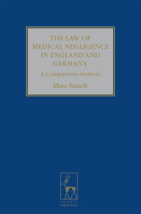 Stauch |  Law of Medical Negligence in England and Germany | Buch |  Sack Fachmedien