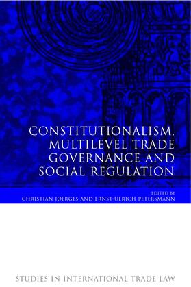 Joerges / Petersmann | Constitutionalism, Multilevel Trade Governance and Social Regulation | Buch | 978-1-84113-665-3 | sack.de