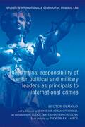 Olásolo |  The Criminal Responsibility of Senior Political and Military Leaders as Principals to International Crimes | Buch |  Sack Fachmedien