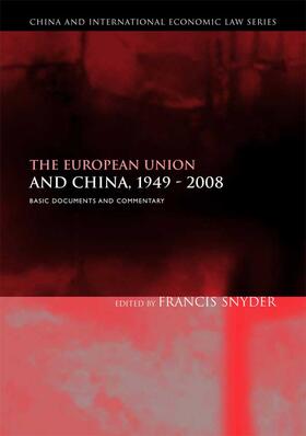 Snyder |  European Union and China, 1949-2008 | Buch |  Sack Fachmedien