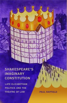 Raffield |  Shakespeare's Imaginary Constitution | Buch |  Sack Fachmedien
