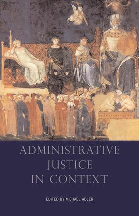 Adler | Administrative Justice in Context | Buch | 978-1-84113-928-9 | sack.de
