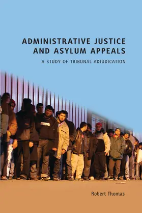 Thomas |  Administrative Justice and Asylum Appeals | Buch |  Sack Fachmedien