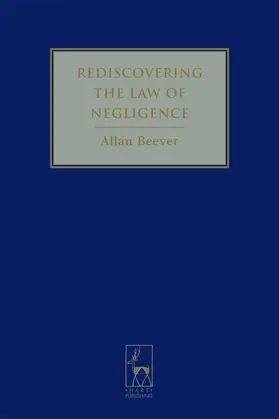 Beever |  Rediscovering the Law of Negligence | Buch |  Sack Fachmedien