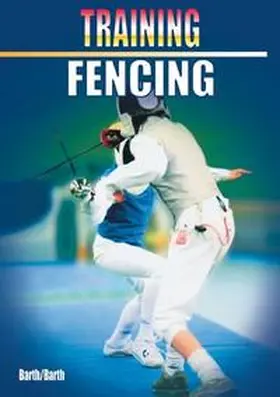 Barth |  Training Fencing | Buch |  Sack Fachmedien