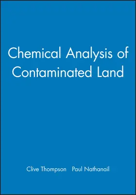 Thompson / Nathanail |  Chemical Analysis of Contaminated Land | Buch |  Sack Fachmedien