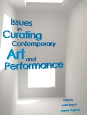 Rugg / Sedgwick |  Issues in Curating Contemporary Art and Performance | eBook | Sack Fachmedien
