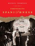 Thompson |  Performing Spanishness | eBook | Sack Fachmedien