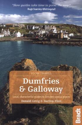 Greig / Flint |  Dumfries & Galloway: Local, Characterful Guides to Britain's Special Places | Buch |  Sack Fachmedien