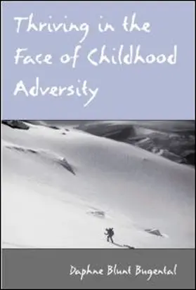Bugental |  Thriving in the Face of Childhood Adversity | Buch |  Sack Fachmedien