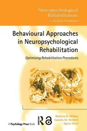 Wilson / Herbert / Shiel |  Behavioural Approaches in  Neuropsychological Rehabilitation | Buch |  Sack Fachmedien