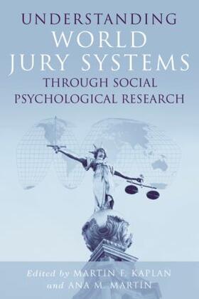 Kaplan / Martín | Understanding World Jury Systems Through Social Psychological Research | Buch | 978-1-84169-421-4 | sack.de